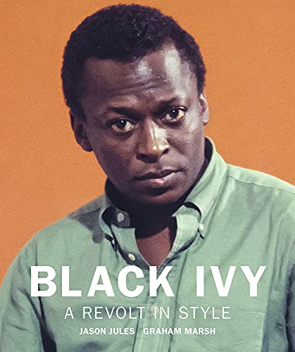 Black Ivy: A Revolt in Style [Hardcover]