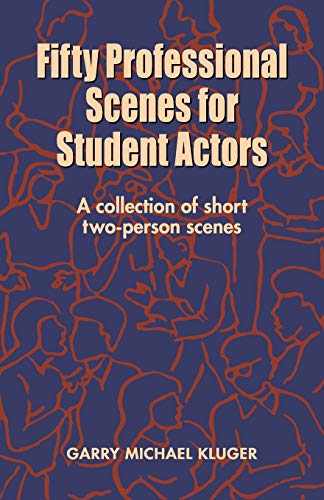 Fifty Professional Scenes For Student Actors: A Collection Of Short Two Person S [Paperback]