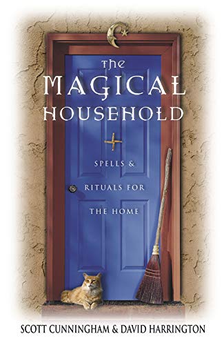 The Magical Household: Spells & Rituals For T