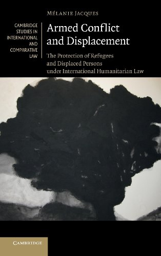 Armed Conflict and Displacement The Protection of Refugees and Displaced Person [Hardcover]