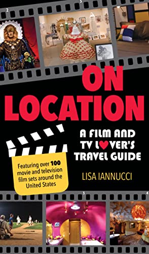 On Location: A Film and TV Lover's Travel Guide [Paperback]