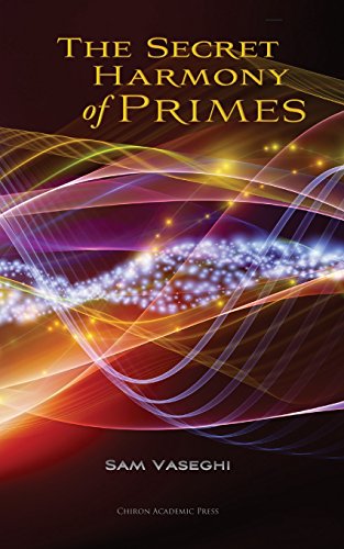 The Secret Harmony Of Primes [Paperback]