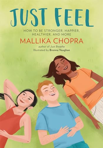 Just Feel: How to Be Stronger, Happier, Healthier, and More [Paperback]