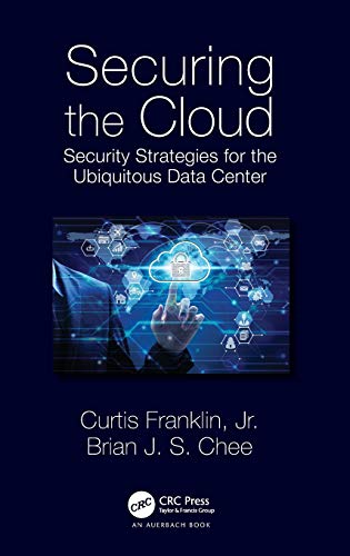 Securing the Cloud Security Strategies for the Ubiquitous Data Center [Hardcover]