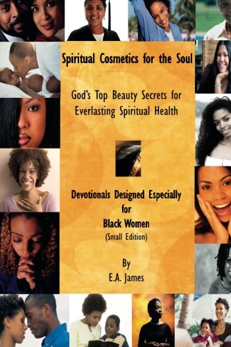 Spiritual Cosmetics For The Soul Devotionals Especially For Black Women [Paperback]