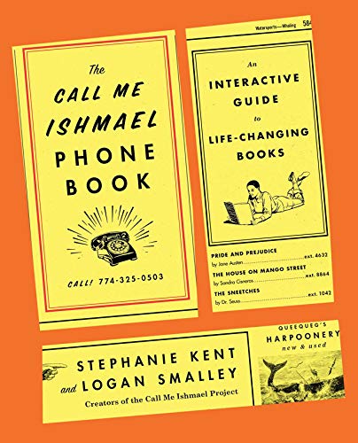 The Call Me Ishmael Phone Book An Interactive Guide to Life-Changing Books [Paperback]