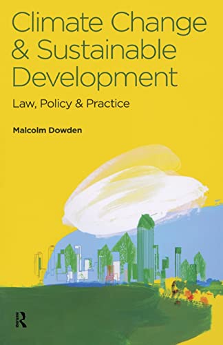 Climate Change and Sustainable Development La, Policy and Practice [Paperback]