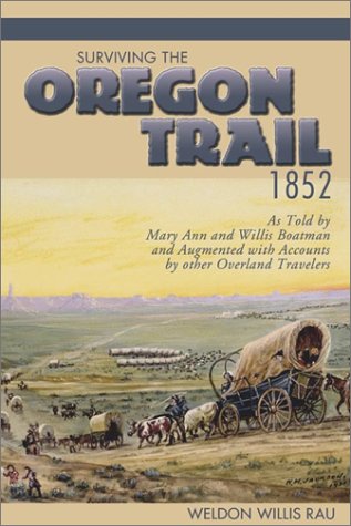 Surviving The Oregon Trail, 1852 [Paperback]