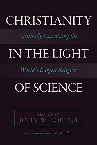 Christianity in the Light of Science: Critically Examining the World's Largest R [Paperback]