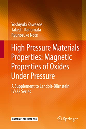 High Pressure Materials Properties: Magnetic Properties of Oxides Under Pressure [Hardcover]