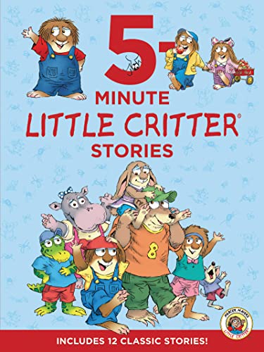 Little Critter: 5-Minute Little Critter Stories: Includes 12 Classic Stories! [Hardcover]