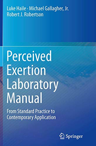 Perceived Exertion Laboratory Manual: From Standard Practice to Contemporary App [Paperback]