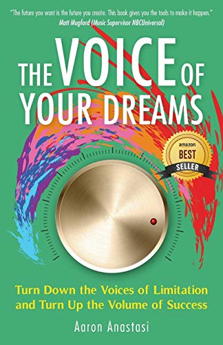 The Voice Of Your Dreams Turn Don The Voices Of Limitation And Turn Up The Vol [Paperback]