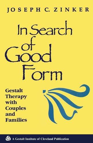 In Search of Good Form Gestalt Therapy ith Couples and Families [Paperback]