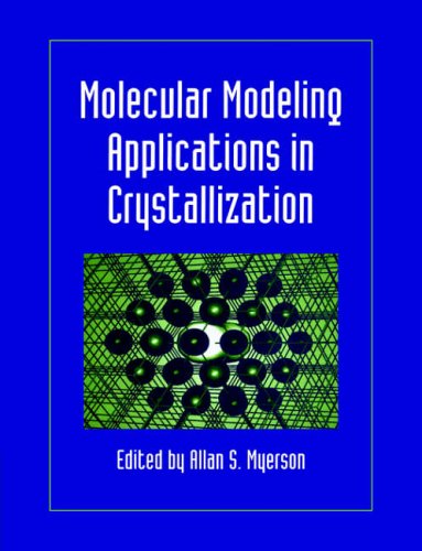 Molecular Modeling Applications in Crystallization [Paperback]