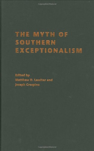 The Myth of Southern Exceptionalism [Hardcover]