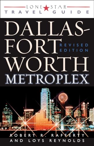 Lone Star Guide to the Dallas/Fort Worth Metroplex, Revised [Paperback]