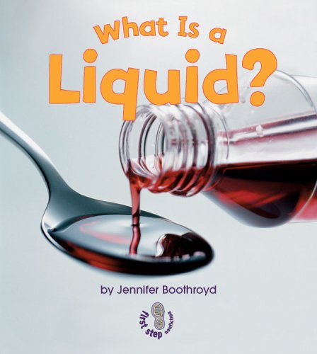 What Is A Liquid? (first Step Nonfiction, States Of Matter) [Paperback]