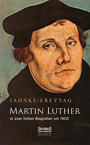 Martin Luther In Zei Frhen Biografien Um 1900 (german Edition) [Paperback]