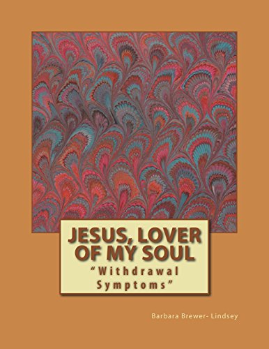 Jesus, Lover of My Soul  Withdraal Symptoms [Paperback]