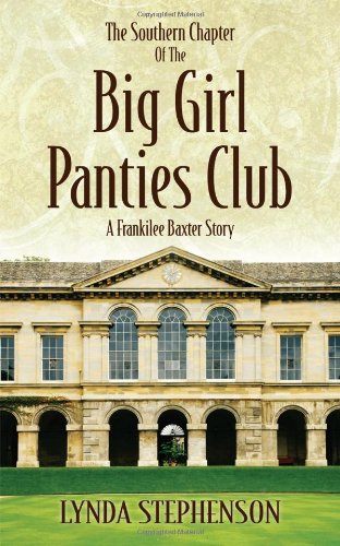 The Southern Chapter Of The Big Girl Panties Club A Frankilee Baxter Story [Paperback]