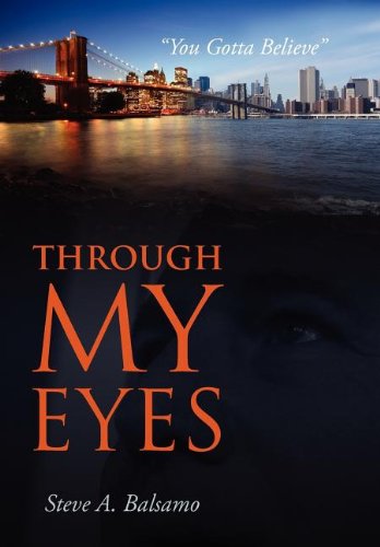 Through My Eyes  you Gotta Believe  [Hardcover]