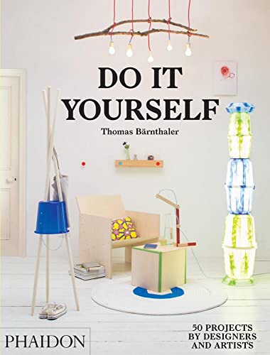 Do It Yourself: 50 Projects by Designers and Artists [Hardcover]