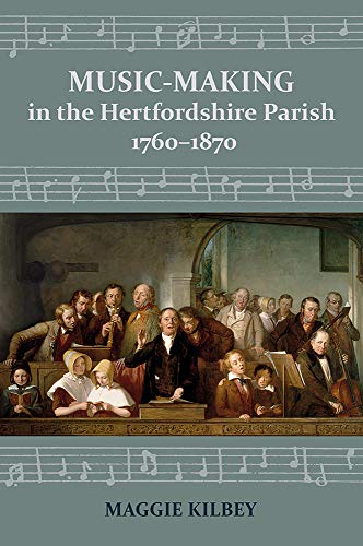 Music-making in the Hertfordshire Parish, 1760-1870 [Paperback]