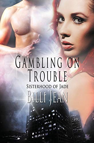 Gambling On Trouble (sisterhood Of Jade) (volume 8) [Paperback]