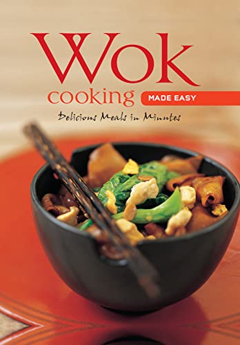 Wok Cooking Made Easy: Delicious Meals in Minutes [Wok Cookbook, Over 60 Recipes [Spiral bound]