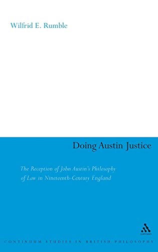 Doing Austin Justice The Reception of John Austin's Philosophy of La in Ninete [Hardcover]