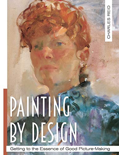 Painting By Design Getting To The Essence Of Good Picture-Making (master Class) [Paperback]