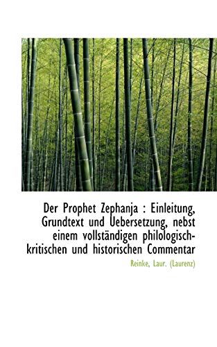 Prophet Zephanj  Einleitung, Grundtext und Uebersetzung, nebst einem vollstndi [Paperback]