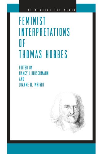 Feminist Interpretations Of Thomas Hobbes (re-Reading The Canon) [Library Binding]