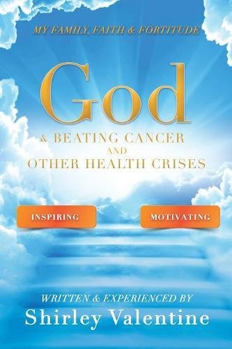 God & Beating Cancer And Other Health Crises [Paperback]