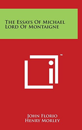 Essays of Michael Lord of Montaigne [Hardcover]