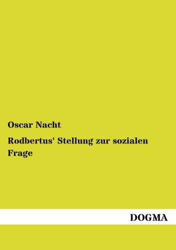 Rodbertus' Stellung Zur Sozialen Frage [Paperback]