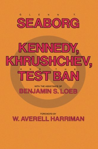 Kennedy, Khrushchev and the Test Ban [Paperback]