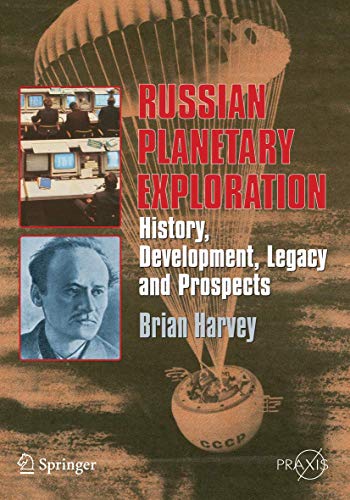 Russian Planetary Exploration: History, Development, Legacy and Prospects [Paperback]