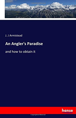 An Angler's Paradise [Paperback]