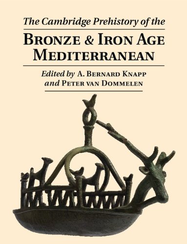 The Cambridge Prehistory of the Bronze and Iron Age Mediterranean [Hardcover]