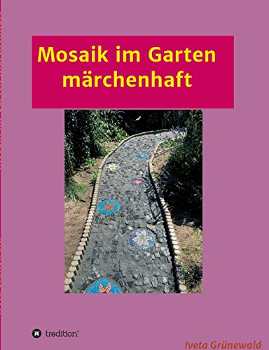 Mosaik Im Garten Marchenhaft [Paperback]