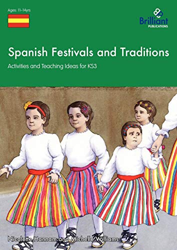 Spanish Festivals And Traditions - Activities And Teaching Ideas For Ks3 [Paperback]