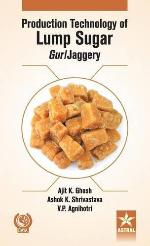 Production Technology Of Lumps Sugar Gur [Hardcover]