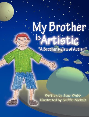 My Brother Is Artistic  a Brother's Vie Of Autism  [Hardcover]