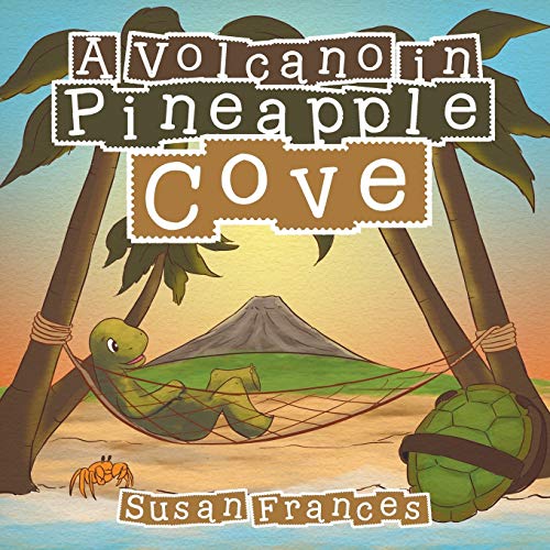 A Volcano In Pineapple Cove [Paperback]