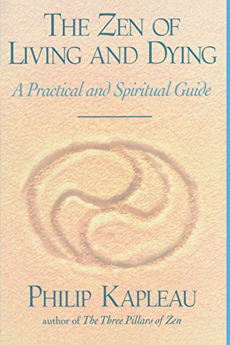 The Zen of Living and Dying A Practical and Spiritual Guide [Paperback]