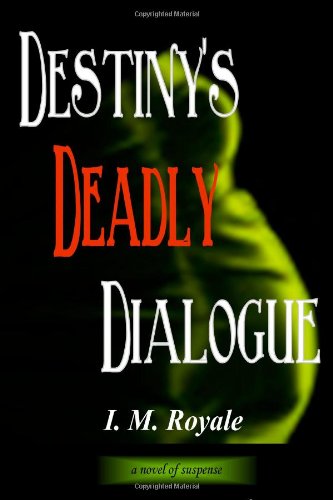 Destiny's Deadly Dialogue [Paperback]