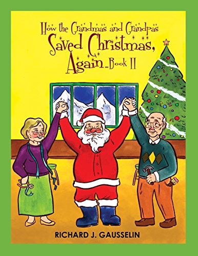 Ho The Grandmas & Grandpas Saved Christmas, Again ... Book Ii [Paperback]