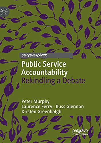 Public Service Accountability: Rekindling a Debate [Paperback]